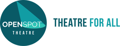 Open Spot Theatre, Theatre for all written on a Teal and white circle logo
