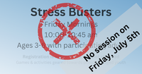 No Stress Busters on Friday, July 5th