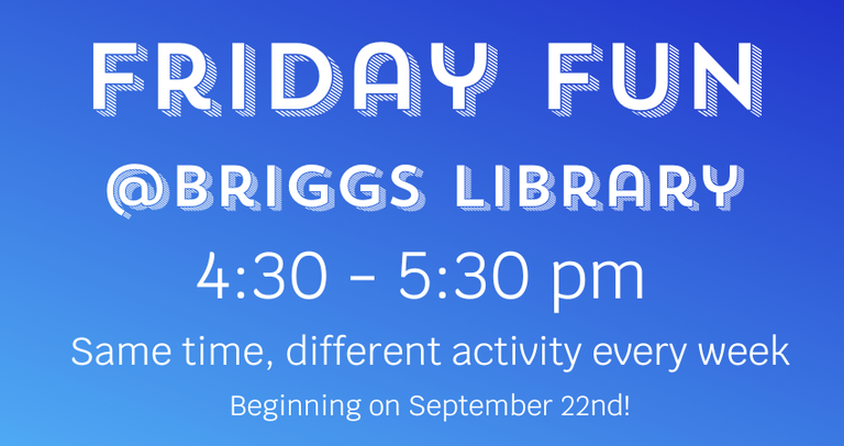 Friday Fun @ Briggs Library.png