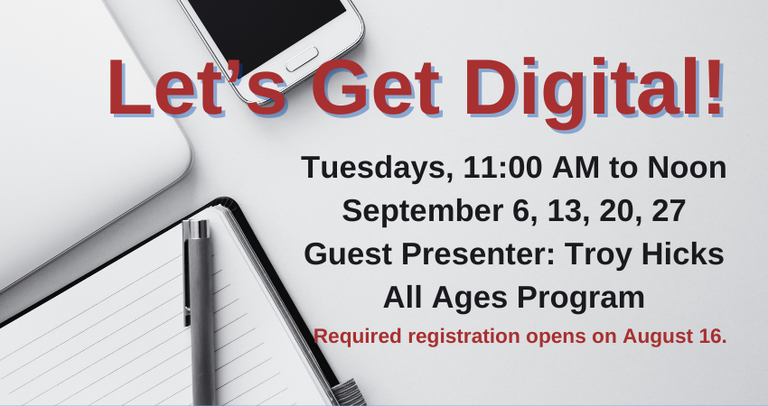 Let’s Get Digital! Registrations is required and opens on August 16, 2022..png