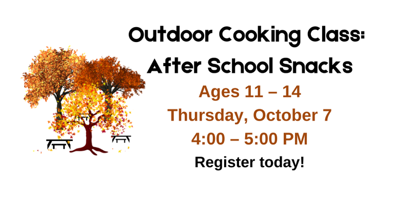 Outdoor Cooking Class After School Snacks, fall 2021.png
