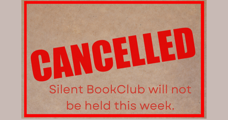 Silent BookClub will not be held this week.png